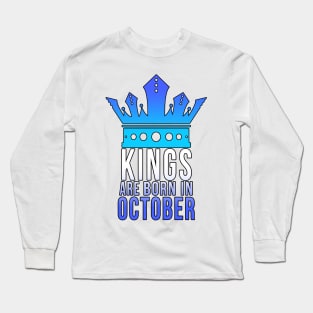 Kings are born in October Long Sleeve T-Shirt